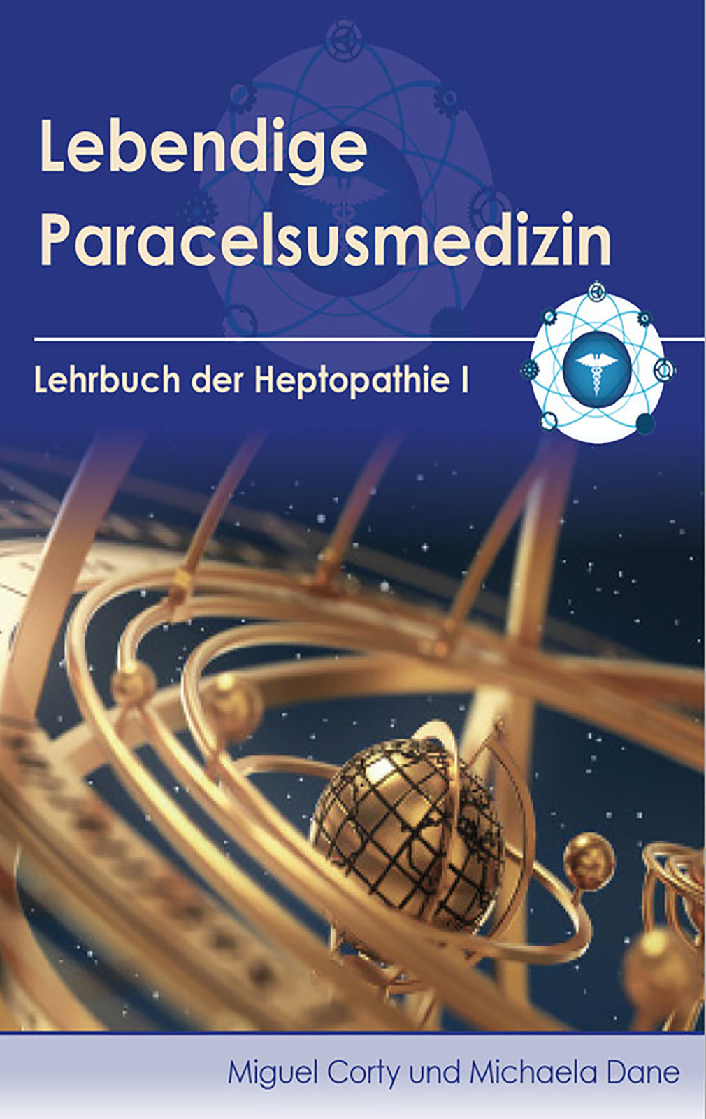 Lebendige Paracelsusmedizin; Grundlagen der Heptopathie, 1